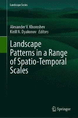 Landscape Patterns in a Range of Spatio-Temporal Scales 1