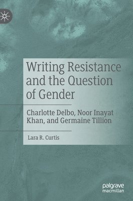 Writing Resistance and the Question of Gender 1