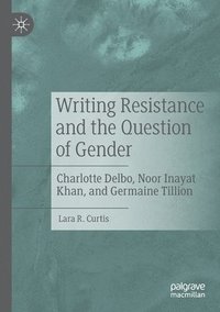 bokomslag Writing Resistance and the Question of Gender