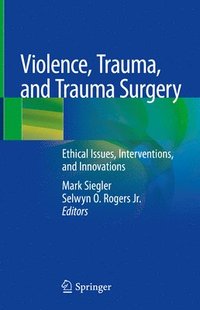 bokomslag Violence, Trauma, and Trauma Surgery