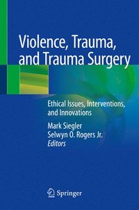 bokomslag Violence, Trauma, and Trauma Surgery