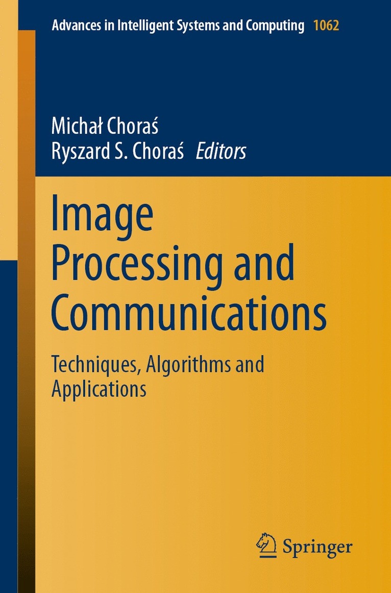 Michał Choraś, Ryszard S. Choraś, Michal Choras, Ryszard S. Choras, Michal Chora&#347;, Ryszard S. Chora&#347; - Image Processing and Communications, Häftad