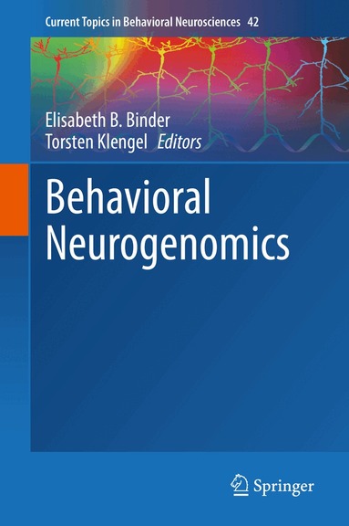 Elisabeth B. Binder, Torsten Klengel - Behavioral Neurogenomics, Inbunden