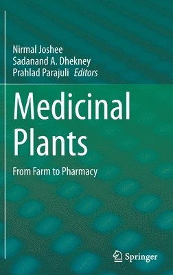 Nirmal Joshee, Sadanand A. Dhekney, Prahlad Parajuli - Medicinal Plants, Inbunden