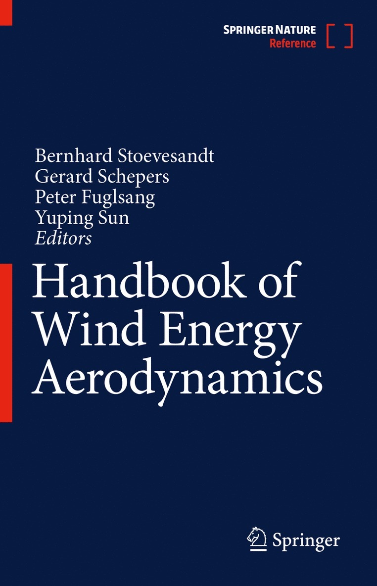 Bernhard Stoevesandt, Gerard Schepers, Peter Fuglsang, Sun Yuping, Yuping Sun - Handbook of Wind Energy Aerodynamics, Inbunden
