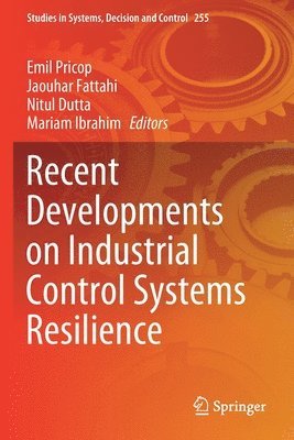 Recent Developments on Industrial Control Systems Resilience 1