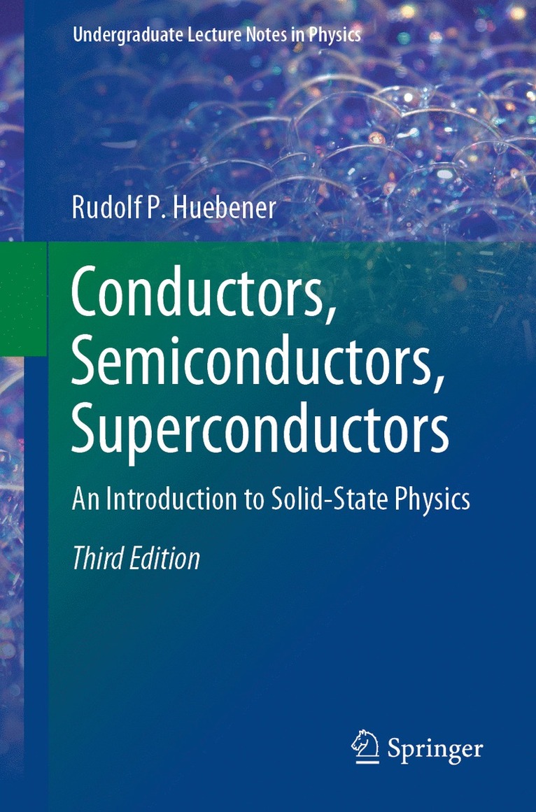 Rudolf P. Huebener - Conductors, Semiconductors, Superconductors, Häftad