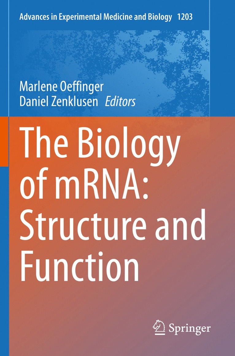 The Biology of mRNA: Structure and Function 1