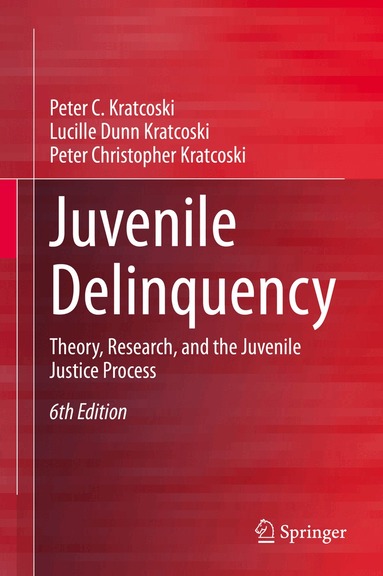 Peter C. Kratcoski, Lucille Dunn Kratcoski, Peter Christopher Kratcoski - Juvenile Delinquency, Inbunden