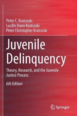 Peter C. Kratcoski, Lucille Dunn Kratcoski, Peter Christopher Kratcoski - Juvenile Delinquency, Häftad