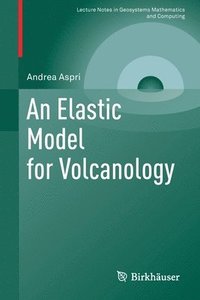 bokomslag Elastic Model for Volcanology