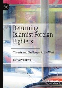 bokomslag Returning Islamist Foreign Fighters