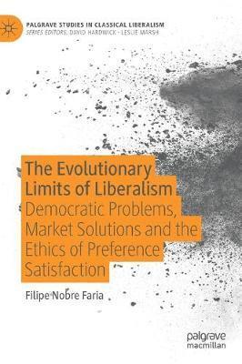 Filipe Nobre Faria - Evolutionary Limits of Liberalism, Inbunden