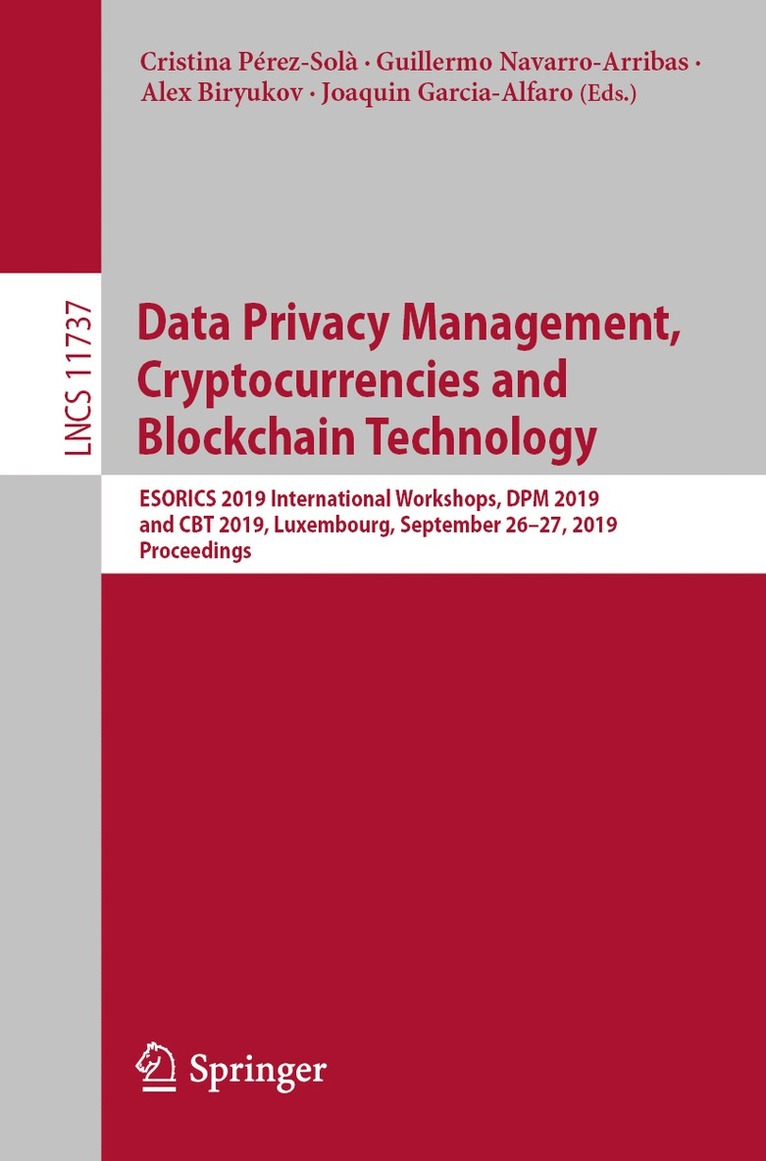 Cristina Pérez-Solà, Guillermo Navarro-Arribas, Alex Biryukov, Joaquin Garcia-Alfaro, Cristina Perez-Sola - Data Privacy Management, Cryptocurrencies and Blockchain Technology, Häftad