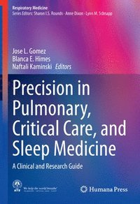 bokomslag Precision in Pulmonary, Critical Care, and Sleep Medicine