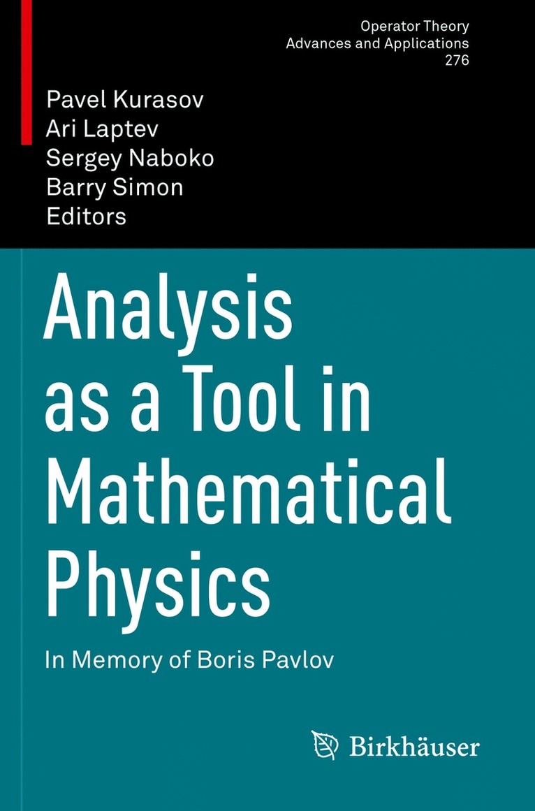 Pavel Kurasov, Ari Laptev, Sergey Naboko, Barry Simon - Analysis as a Tool in Mathematical Physics, Häftad