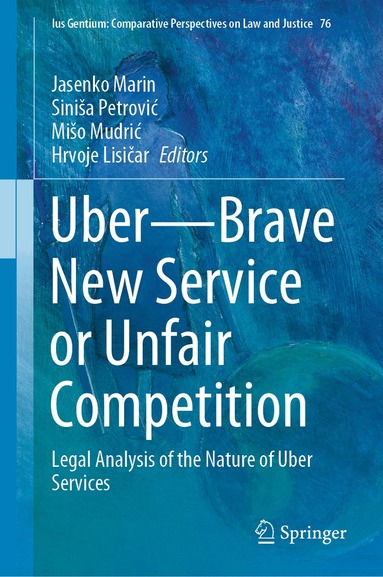 Jasenko Marin, Siniša Petrović, Mišo Mudrić, Hrvoje Lisičar - Uber—Brave New Service or Unfair Competition, Inbunden