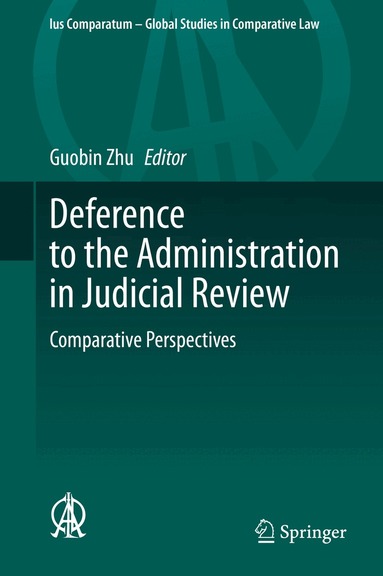 Guobin Zhu - Deference to the Administration in Judicial Review, Inbunden