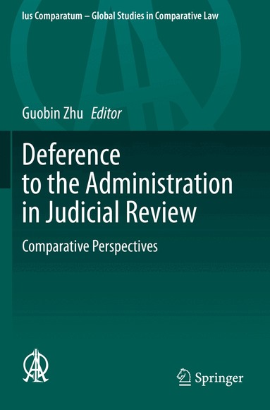Guobin Zhu - Deference to the Administration in Judicial Review, Häftad