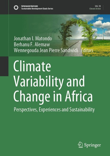 Jonathan I. Matondo, Berhanu F. Alemaw, Wennegouda Jean Pierre Sandwidi - Climate Variability and Change in Africa, Inbunden