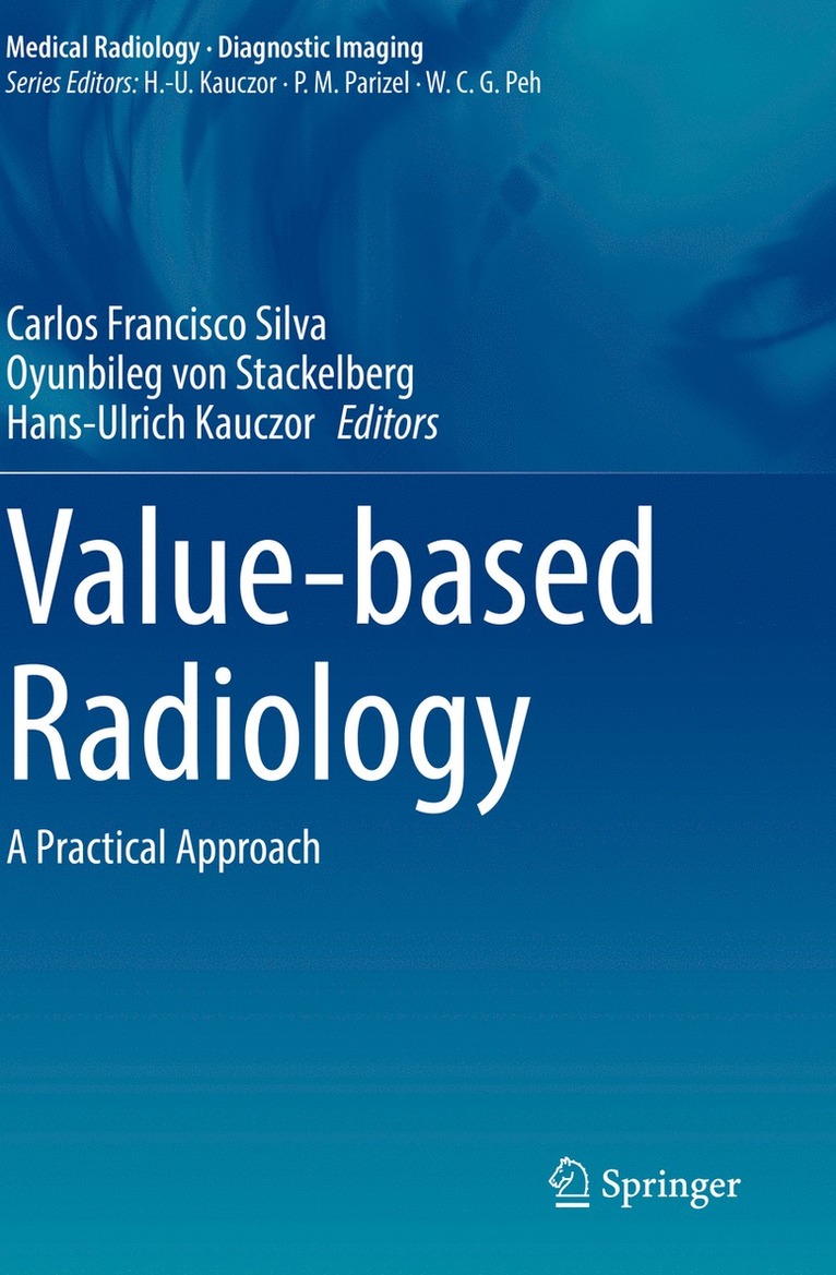 Carlos Francisco Silva, Oyunbileg von Stackelberg, Hans-Ulrich Kauczor, Oyunbileg Von Stackelberg - Value-based Radiology, Häftad