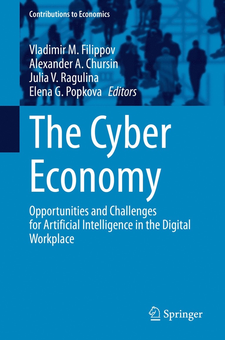 Vladimir M. Filippov, Alexander A. Chursin, Julia V. Ragulina, Elena G. Popkova - Cyber Economy, Inbunden