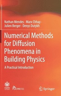 bokomslag Numerical Methods for Diffusion Phenomena in Building Physics