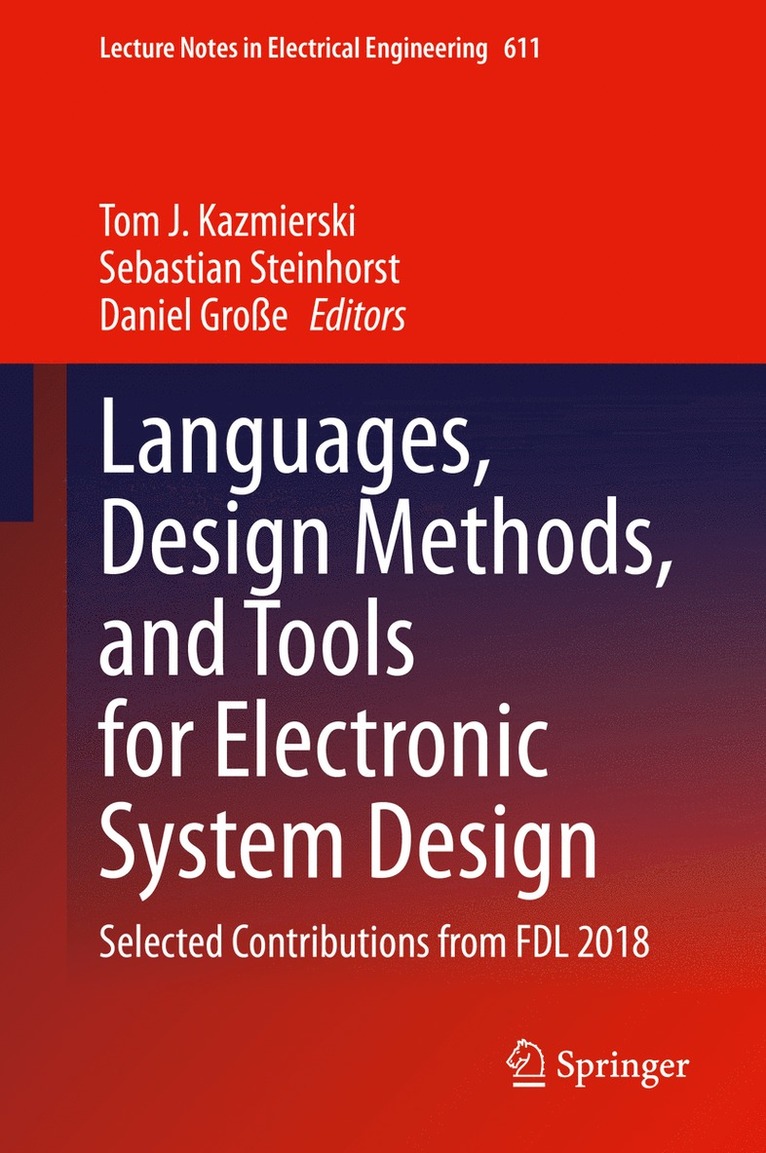Tom J. Kazmierski, Sebastian Steinhorst, Daniel Große - Languages, Design Methods, and Tools for Electronic System Design, Inbunden