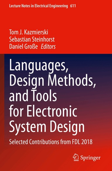 Tom J. Kazmierski, Sebastian Steinhorst, Daniel Große - Languages, Design Methods, and Tools for Electronic System Design, Häftad