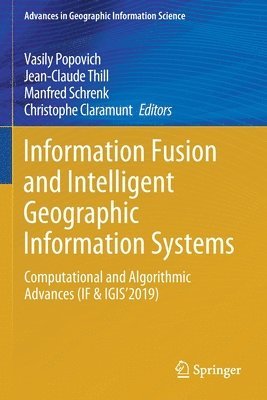 Information Fusion and Intelligent Geographic Information Systems 1