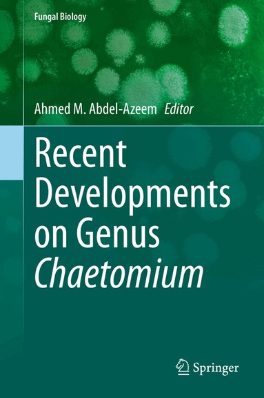 Ahmed M. Abdel-Azeem - Recent Developments on Genus Chaetomium, Inbunden