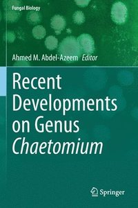 bokomslag Recent Developments on Genus Chaetomium