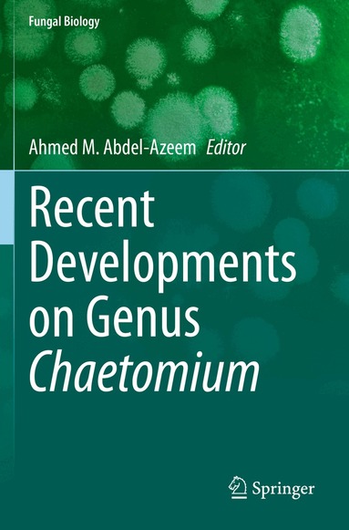 Ahmed M. Abdel-Azeem - Recent Developments on Genus Chaetomium, Häftad