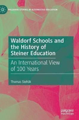 bokomslag Waldorf Schools and the History of Steiner Education