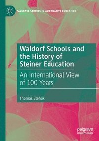 bokomslag Waldorf Schools and the History of Steiner Education