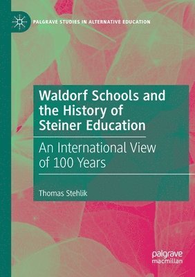 Waldorf Schools and the History of Steiner Education 1