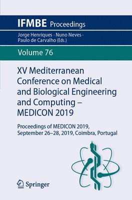 Jorge Henriques, Nuno Neves, Paulo de Carvalho - XV Mediterranean Conference on Medical and Biological Engineering and Computing – MEDICON 2019, Häftad