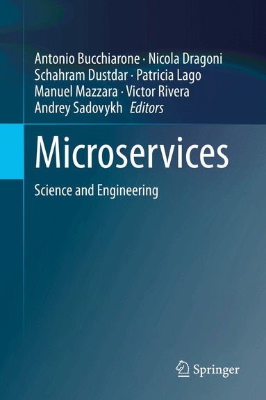 Antonio Bucchiarone, Nicola Dragoni, Schahram Dustdar, Patricia Lago, Manuel Mazzara, Victor Rivera, Andrey Sadovykh - Microservices, Inbunden