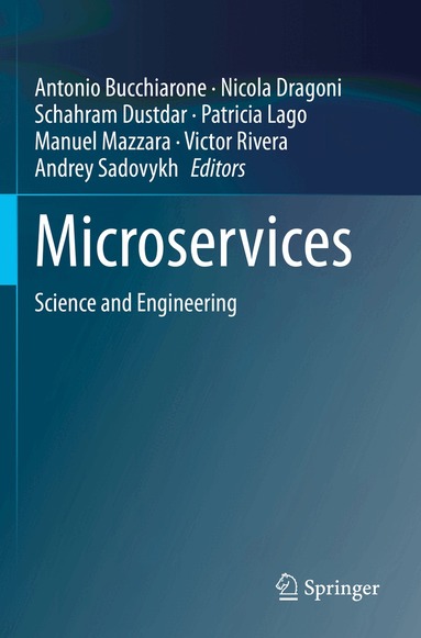 Antonio Bucchiarone, Nicola Dragoni, Schahram Dustdar, Patricia Lago, Manuel Mazzara, Victor Rivera, Andrey Sadovykh - Microservices, Häftad