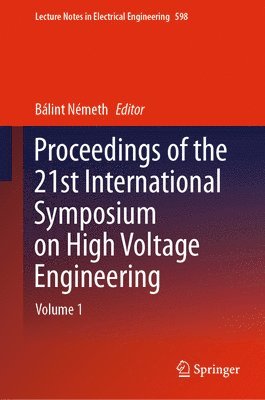 Bálint Németh - Proceedings of the 21st International Symposium on High Voltage Engineering, Inbunden