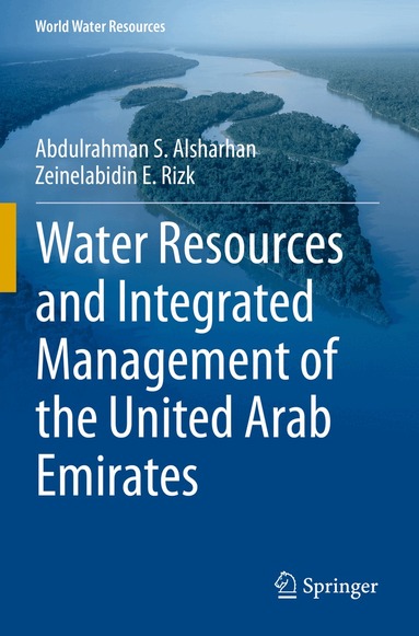 Abdulrahman S. Alsharhan, Zeinelabidin E. Rizk - Water Resources and Integrated Management of the United Arab Emirates, Häftad
