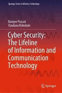 bokomslag Cyber Security: The Lifeline of Information and Communication Technology