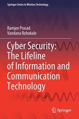 bokomslag Cyber Security: The Lifeline of Information and Communication Technology