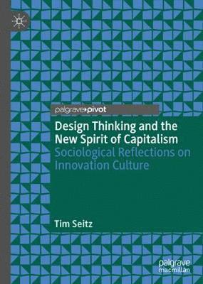 bokomslag Design Thinking and the New Spirit of Capitalism