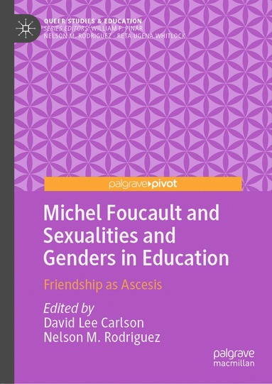 David Lee Carlson, Nelson M. Rodriguez - Michel Foucault and Sexualities and Genders in Education, Inbunden