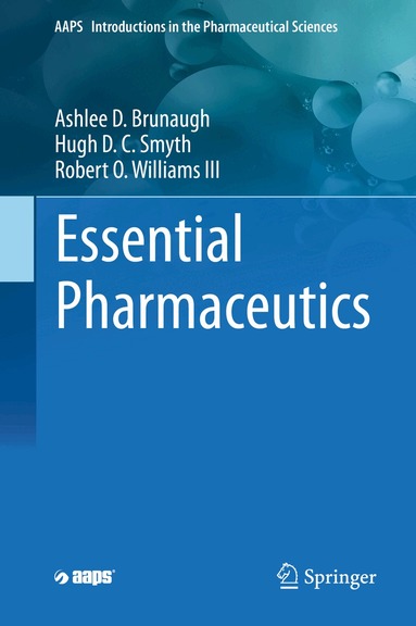 Ashlee D. Brunaugh, Hugh D. C. Smyth, Robert O. Williams III - Essential Pharmaceutics, Inbunden