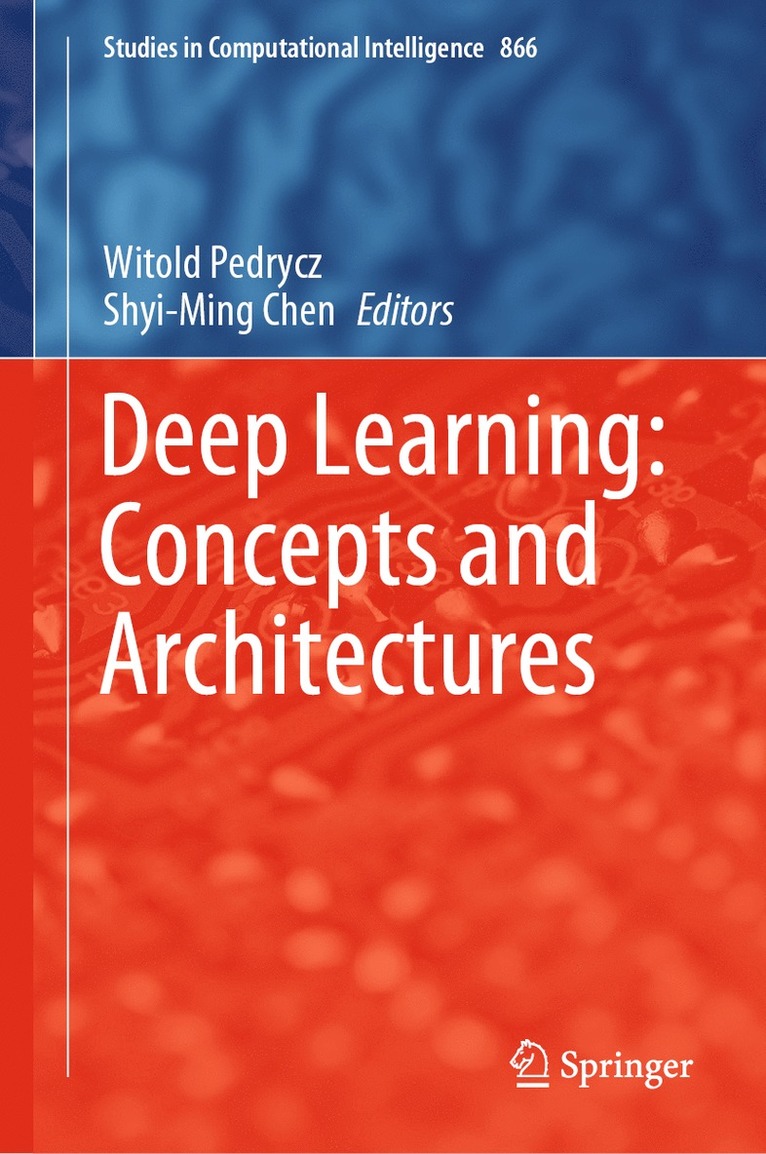 Deep Learning: Concepts and Architectures 1