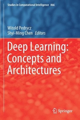 Deep Learning: Concepts and Architectures 1
