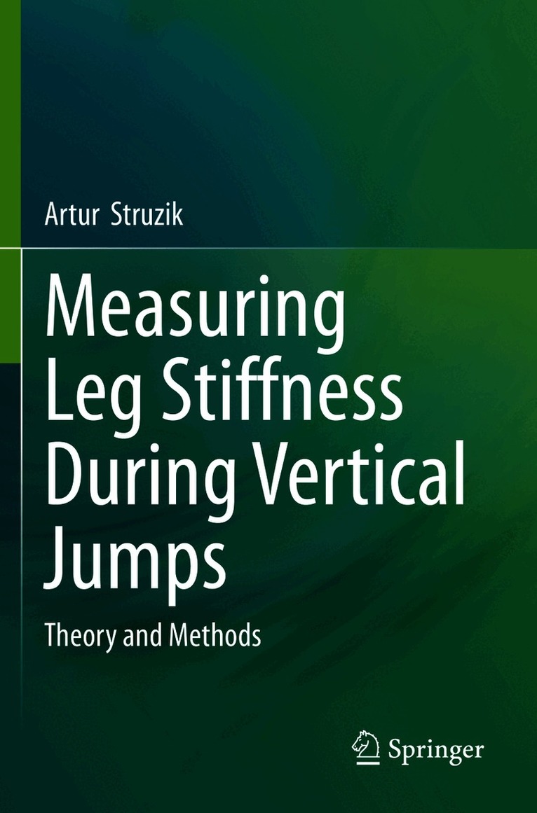 Artur Struzik - Measuring Leg Stiffness During Vertical Jumps, Häftad