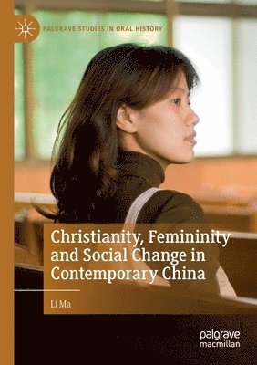 Christianity, Femininity and Social Change in Contemporary China 1